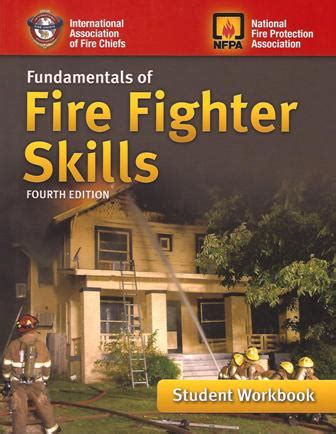 The first fire fighter grabs the shoulder straps or uses the webbing to create a handle to pull the downed fire fighter. . Fundamentals of firefighter skills 4th edition workbook answer key